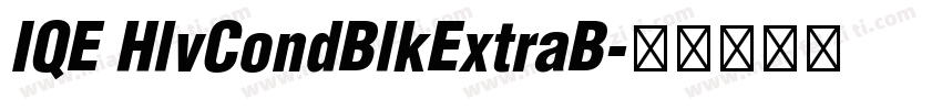 IQE HlvCondBlkExtraB字体转换
